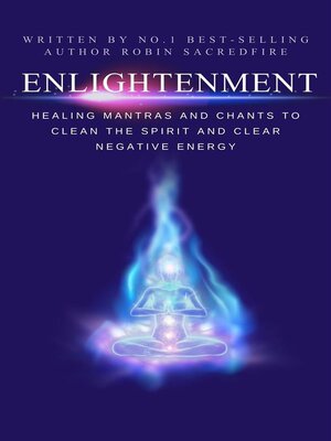 cover image of Enlightenment--Healing Mantras and Chants to Clean the Spirit and Clear Negative Energy